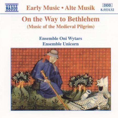 On the Way to Bethlehem - Music of the Medieval Pilgrim