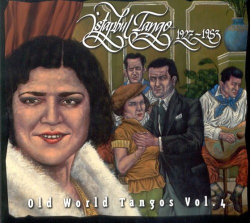 Istanbul Tango 1927-1953   Old World Tangos 