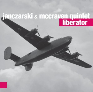 JANCZARSKI & MCCRAVEN QUINTET - Liberator