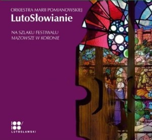 ORKIESTRA MARII POMIANOWSKIEJ   LutoSłowianie