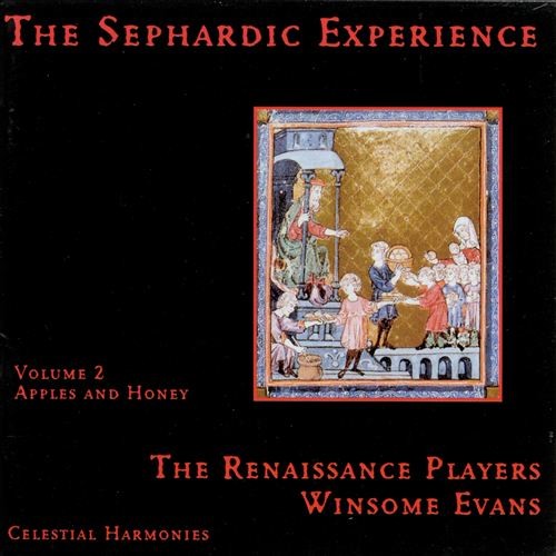RENAISSANCE PLAYERS   The Sephardic Experience Vol. 2 Apples And Honey 