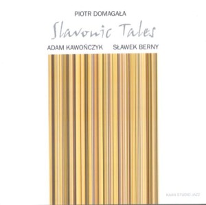 PIOTR DOMAGAŁA Slavonic Tales