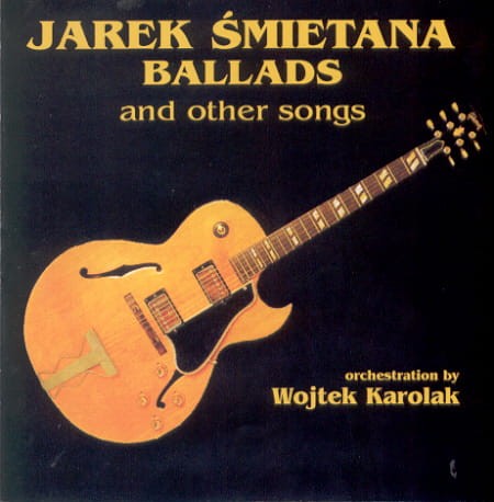 JAREK ŚMIETANA  Ballads and other songs